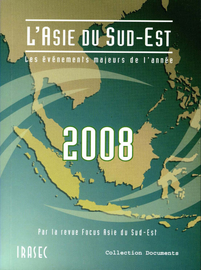 L’Asie du Sud-Est 2008 : les évènements majeurs de l’année -  - Institut de recherche sur l’Asie du Sud-Est contemporaine