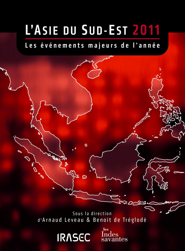 L’Asie du Sud-Est 2011 : les évènements majeurs de l’année -  - Institut de recherche sur l’Asie du Sud-Est contemporaine