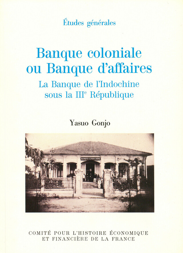 Banque coloniale ou banque d’affaires - Yasuo Gonjo - Institut de la gestion publique et du développement économique