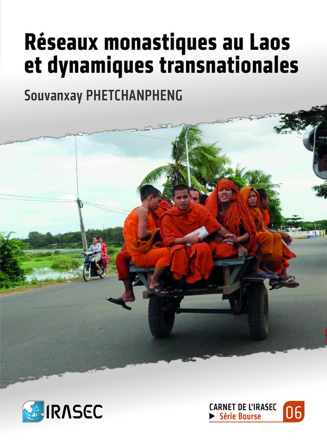 Réseaux monastiques au Laos et dynamiques transnationales - Souvanxay Phetchanpheng - Institut de recherche sur l’Asie du Sud-Est contemporaine