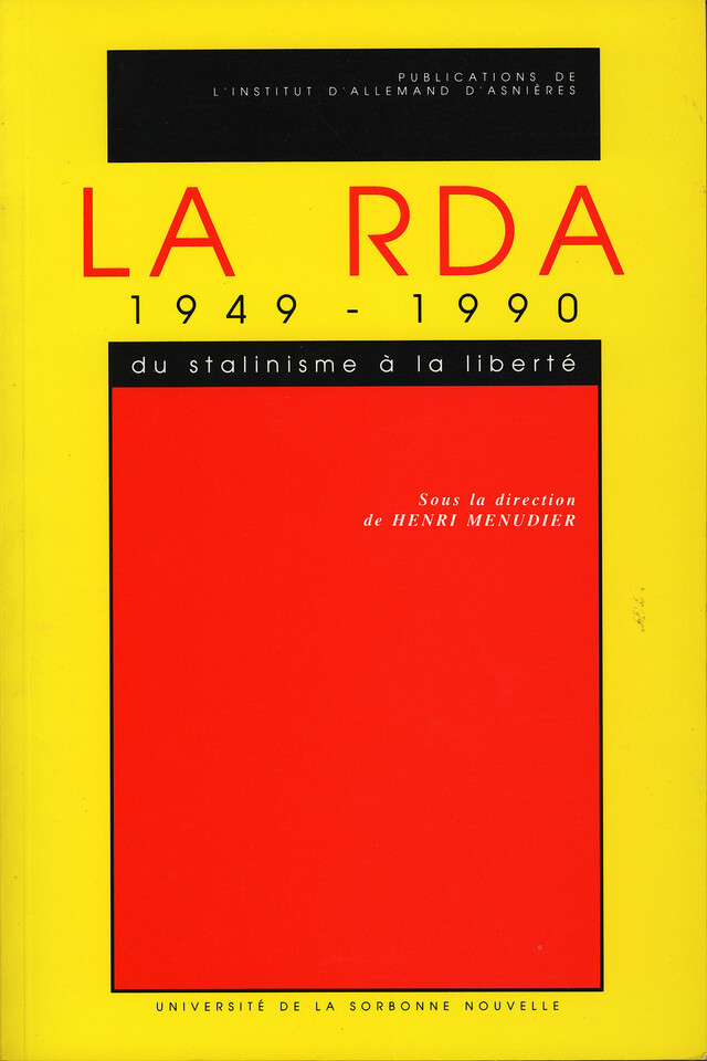 La RDA 1949-1990. Du stalinisme à la liberté -  - Presses Sorbonne Nouvelle via OpenEdition