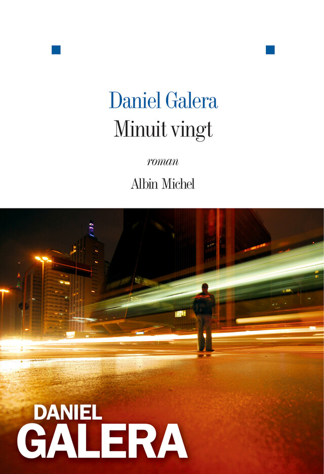 Minuit vingt - Daniel Galera - Albin Michel
