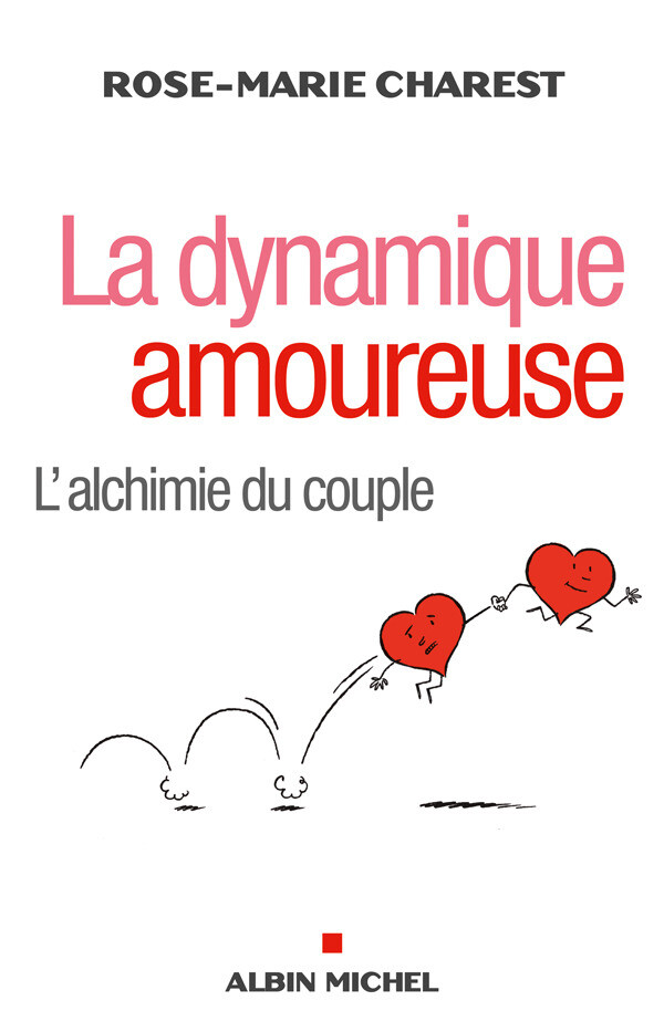 La Dynamique amoureuse - Rose-Marie Charest - Albin Michel