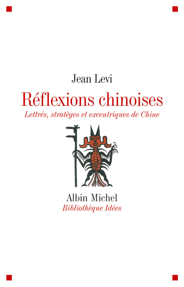 Réflexions chinoises - Jean Levi - Albin Michel