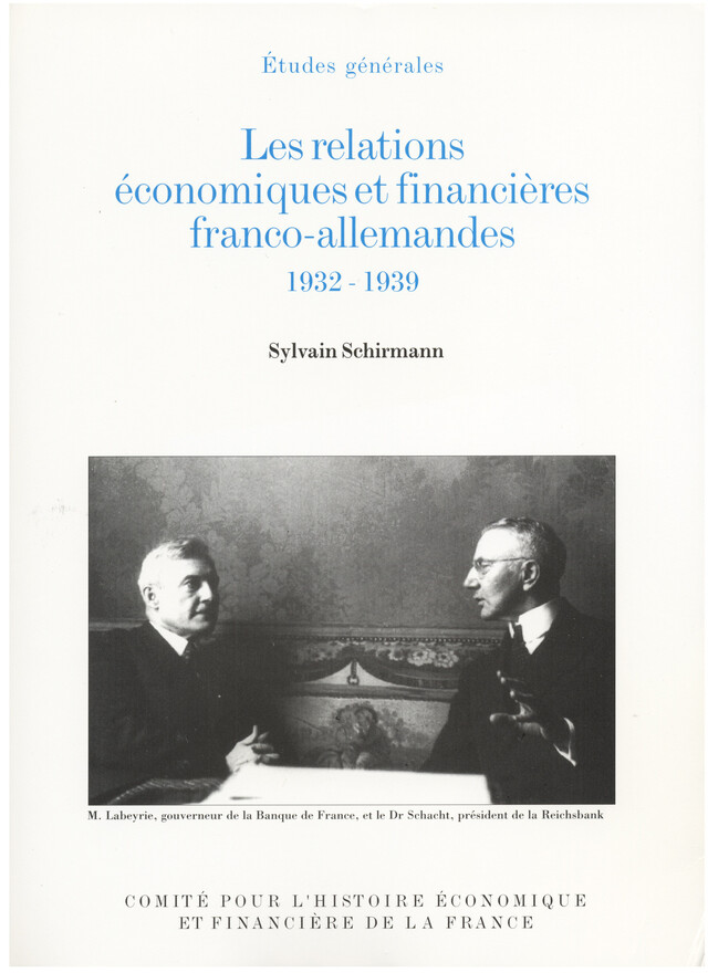 Les relations économiques et financières franco-allemandes, 1932-1939 - Sylvain Schirmann - Institut de la gestion publique et du développement économique
