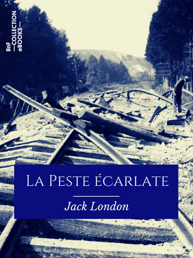 La Peste écarlate - Jack London - BnF collection ebooks