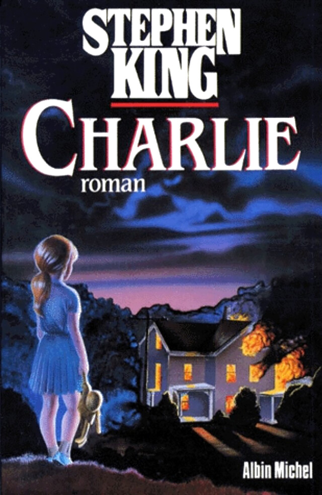 Charlie - Stephen King - Albin Michel