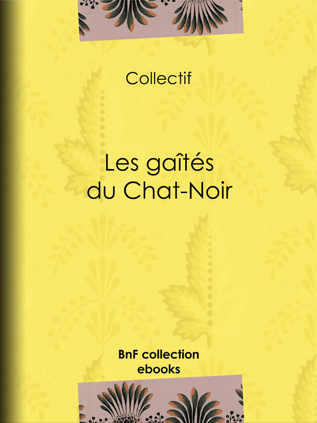 Les gaîtés du Chat-Noir - Jules Lemaître - BnF collection ebooks