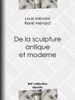 De la sculpture antique et moderne