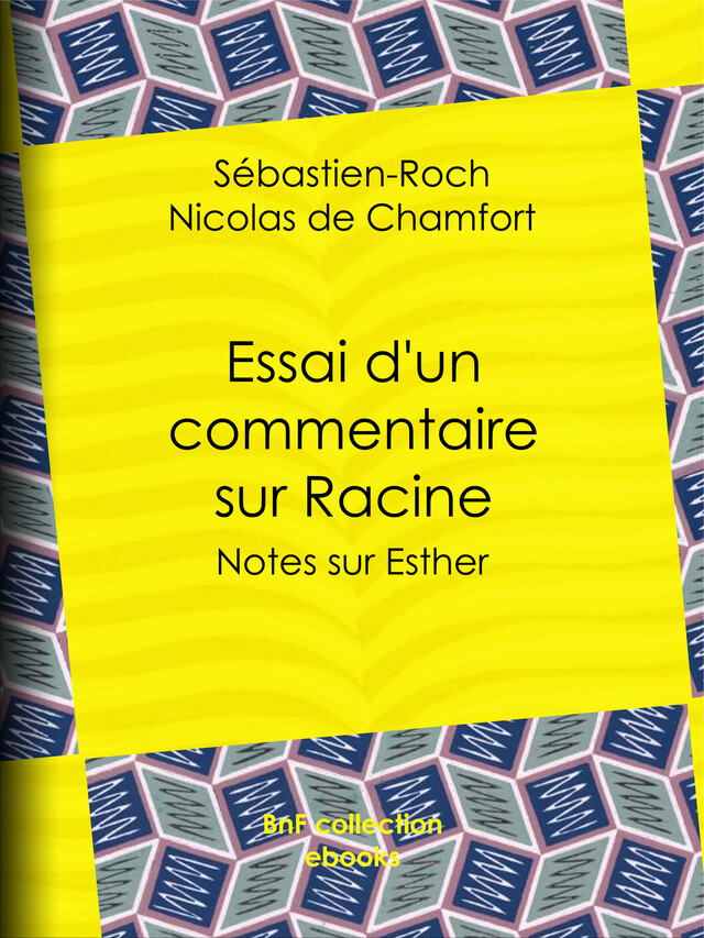 Essai d'un commentaire sur Racine - Sébastien-Roch Nicolas de Chamfort - BnF collection ebooks