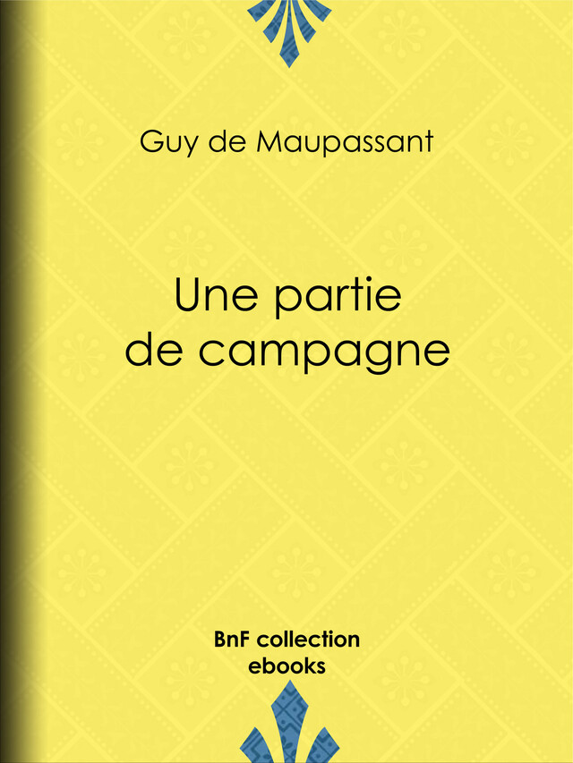 Une partie de campagne - Guy de Maupassant - BnF collection ebooks