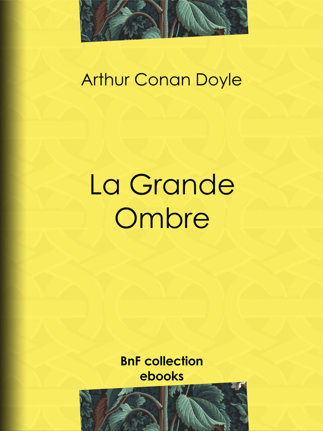 La Grande Ombre - Arthur Conan Doyle, Albert Savine - BnF collection ebooks