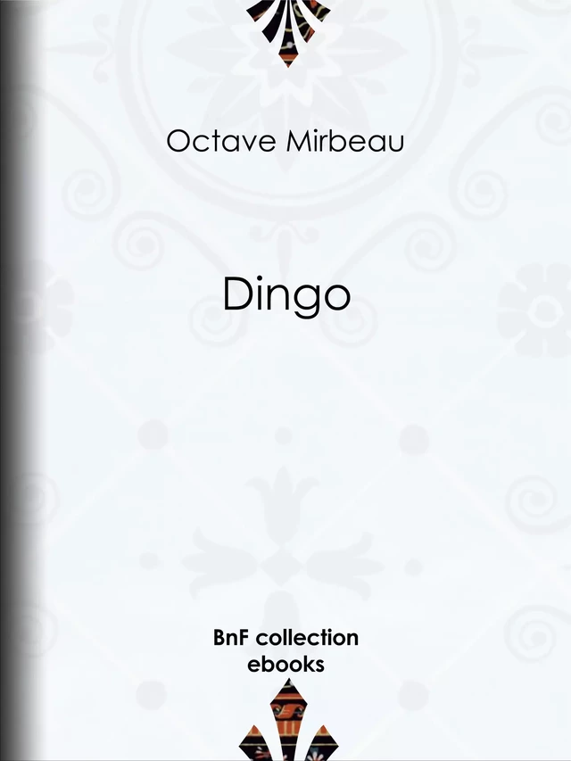 Dingo - Octave Mirbeau - BnF collection ebooks