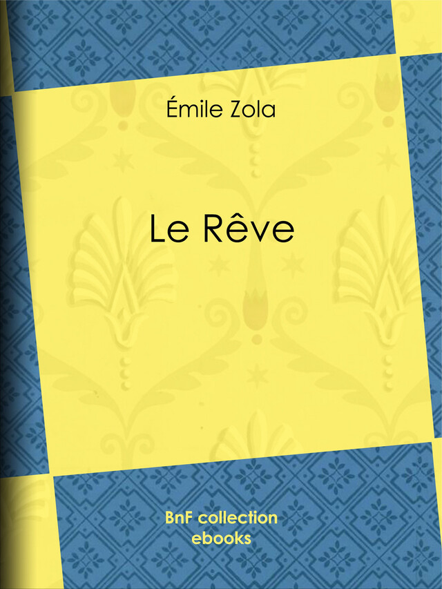 Le Rêve - Emile Zola - BnF collection ebooks