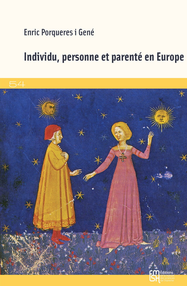 Individu, personne et parenté en Europe - Enric Porqueres I Gené - Éditions de la Maison des sciences de l’homme