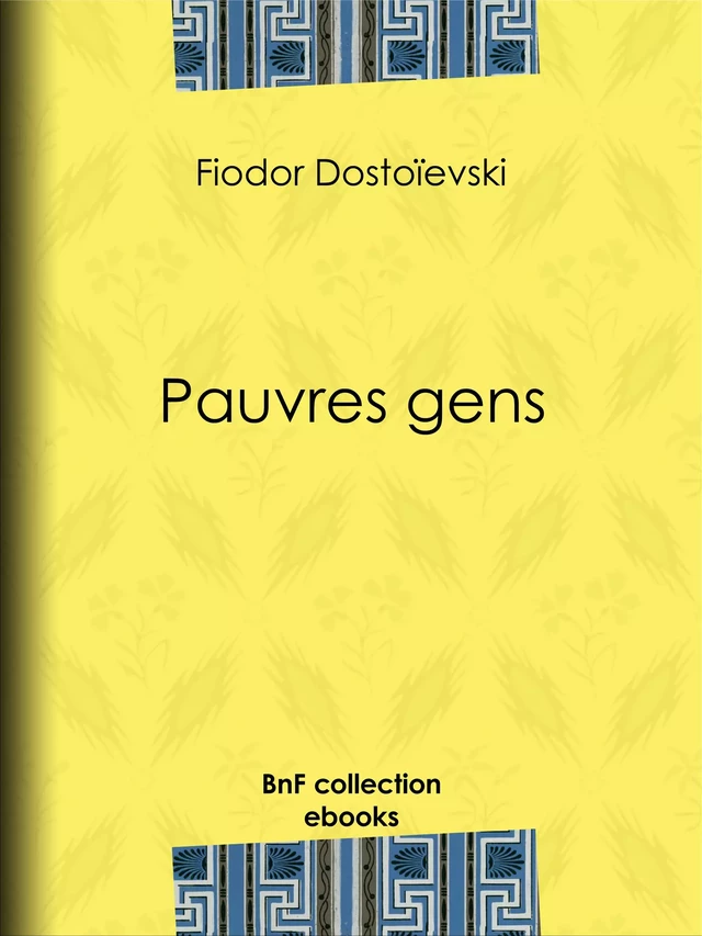 Pauvres gens - Fiódor Dostoiévski, Victor Derely - BnF collection ebooks