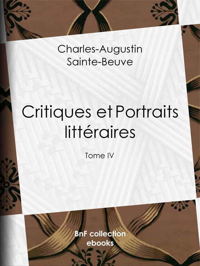 Critiques et Portraits littéraires - Charles-Augustin Sainte-Beuve - BnF collection ebooks