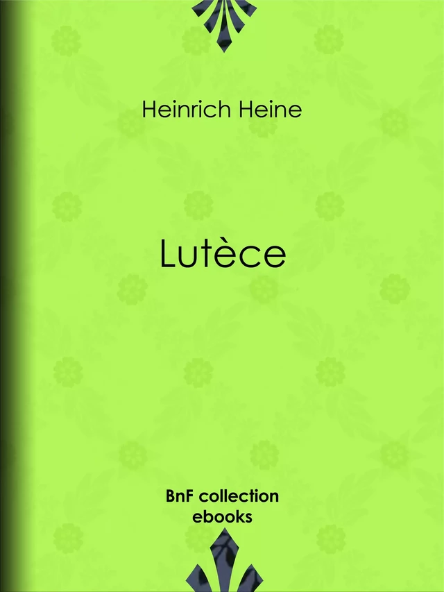 Lutèce - Heinrich Heine - BnF collection ebooks