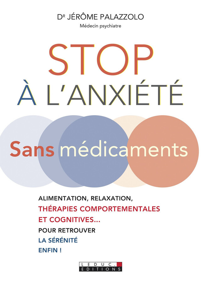Stop à l'anxiété sans médicament - Jérôme Palazzolo - Éditions Leduc