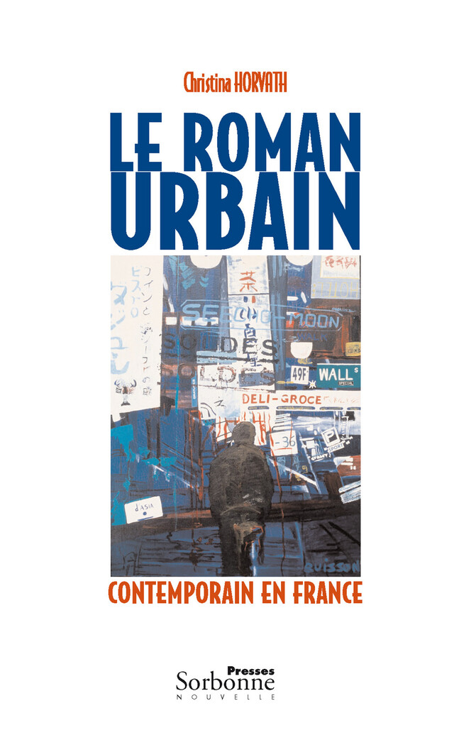 Le Roman urbain contemporain en France - Christina Horvath - Presses Sorbonne Nouvelle via OpenEdition