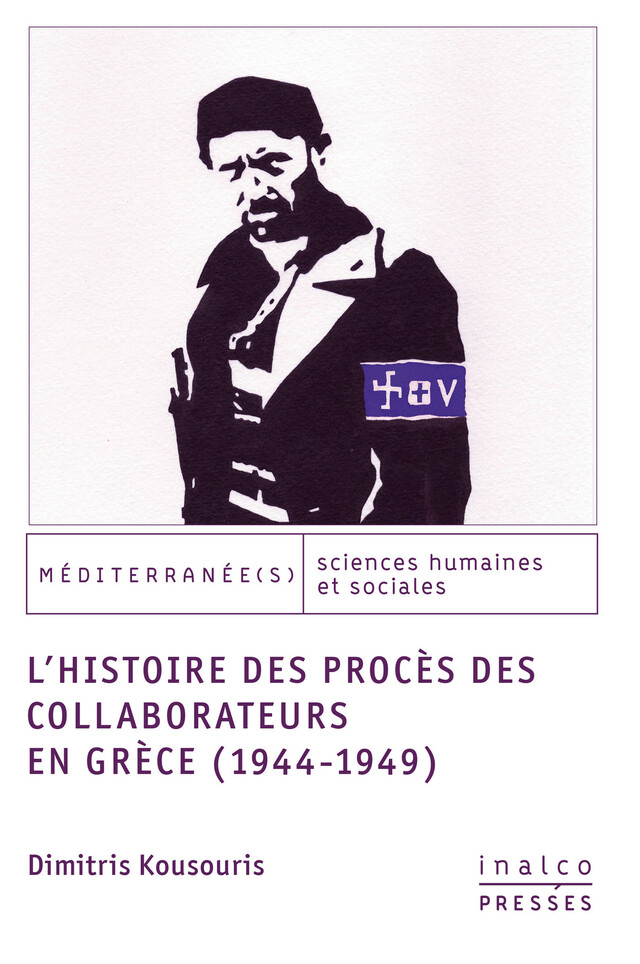 L'histoire des procès des collaborateurs en Grèce (1944-1949) - Dimitris Kousouris - Presses de l’Inalco