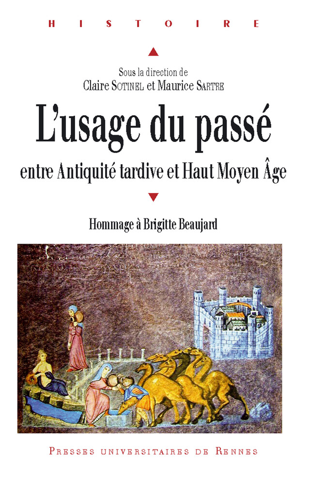L'usage du passé entre Antiquité tardive et Haut Moyen Âge -  - Presses universitaires de Rennes