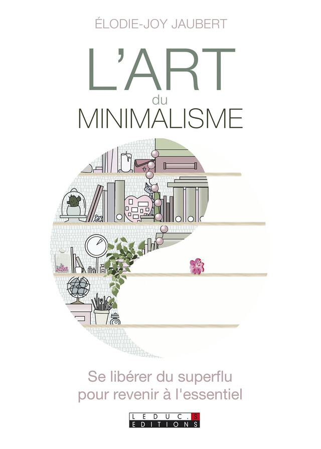 L'art du minimalisme - Élodie-Joy Jaubert - Éditions Leduc