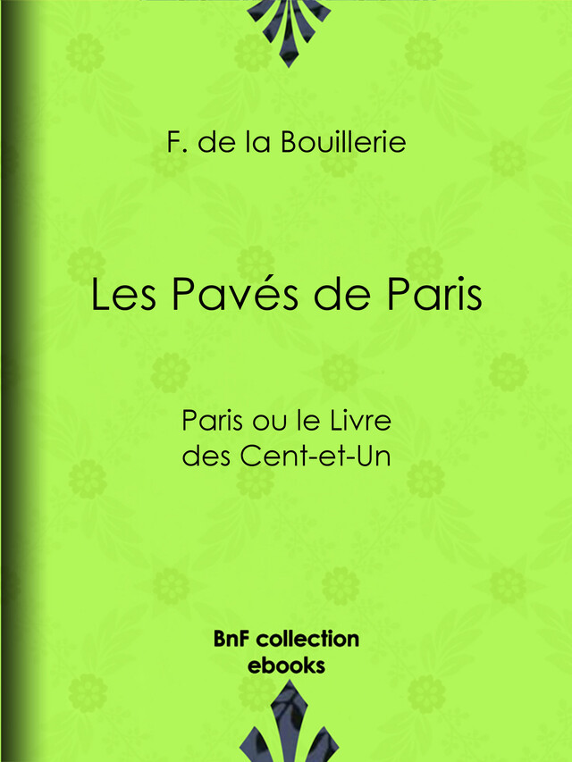 Les Pavés de Paris - F. de la Bouillerie - BnF collection ebooks