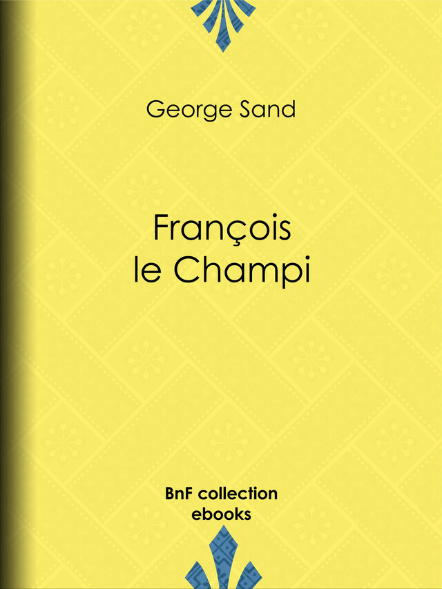 François le Champi - George Sand - BnF collection ebooks