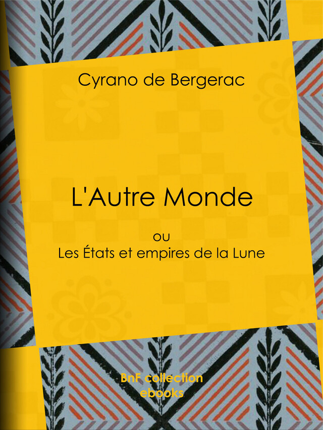 L'Autre Monde - Cyrano de Bergerac - BnF collection ebooks