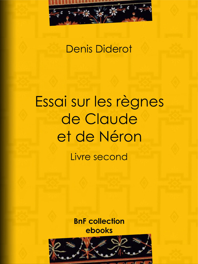 Essai sur les règnes de Claude et de Néron - Denis Diderot - BnF collection ebooks