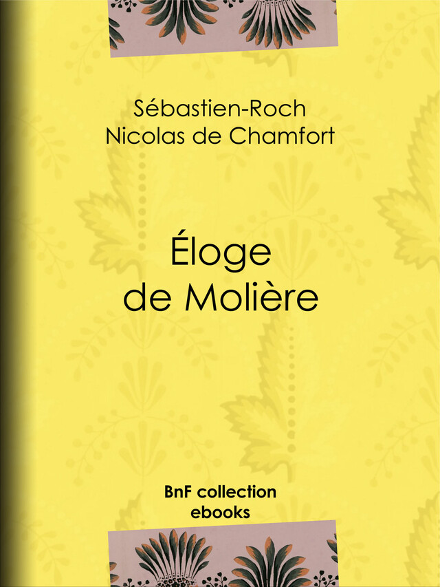 Éloge de Molière - Sébastien-Roch Nicolas de Chamfort, Pierre René Auguis - BnF collection ebooks