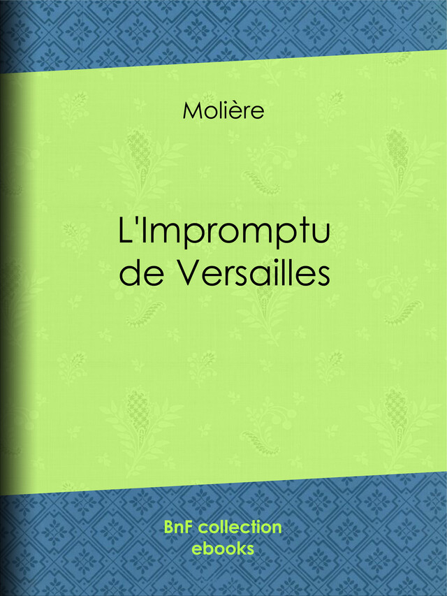 L'Impromptu de Versailles -  Molière, Eugène Despois, Paul Mesnard - BnF collection ebooks