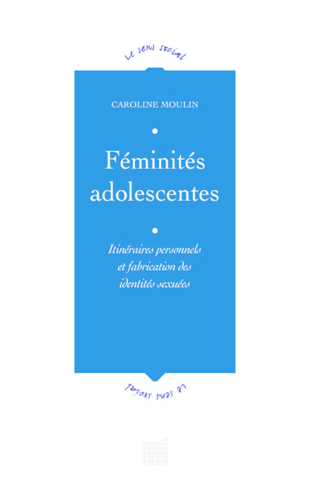 Féminités adolescentes - Caroline Moulin - Presses universitaires de Rennes