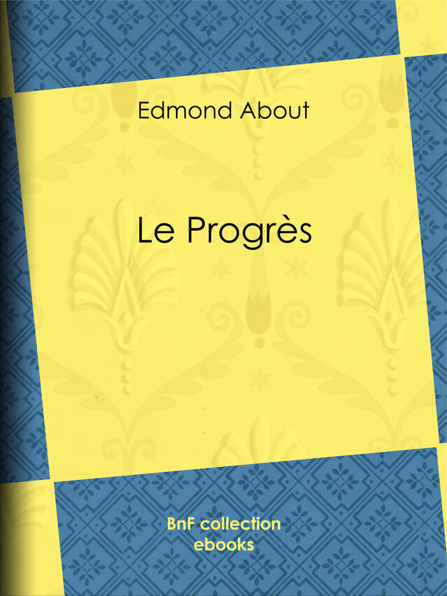 Le Progrès - Edmond About - BnF collection ebooks
