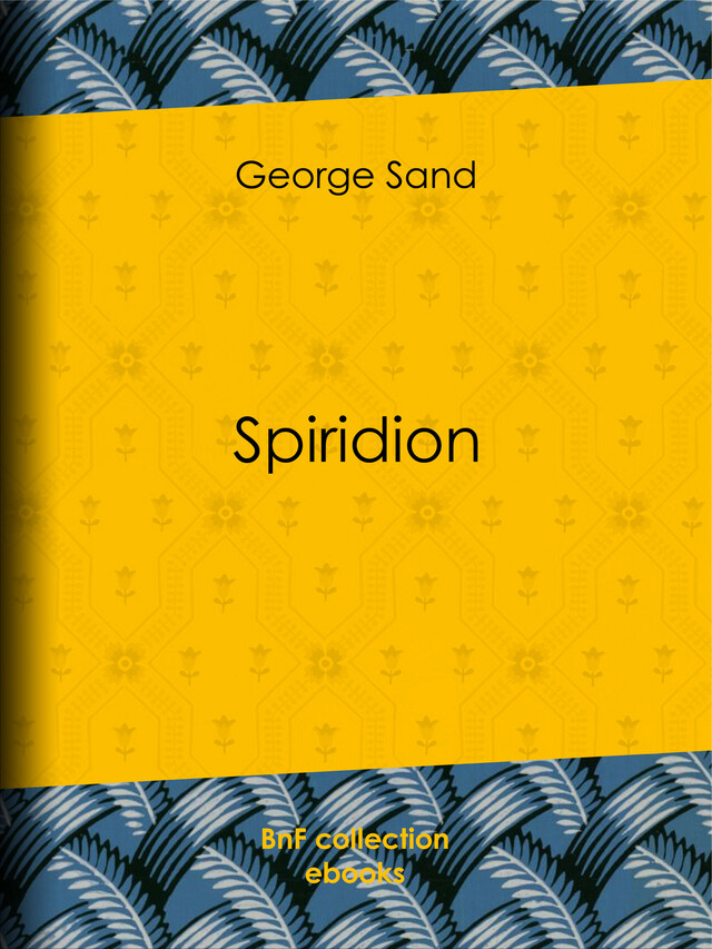 Spiridion - George Sand - BnF collection ebooks