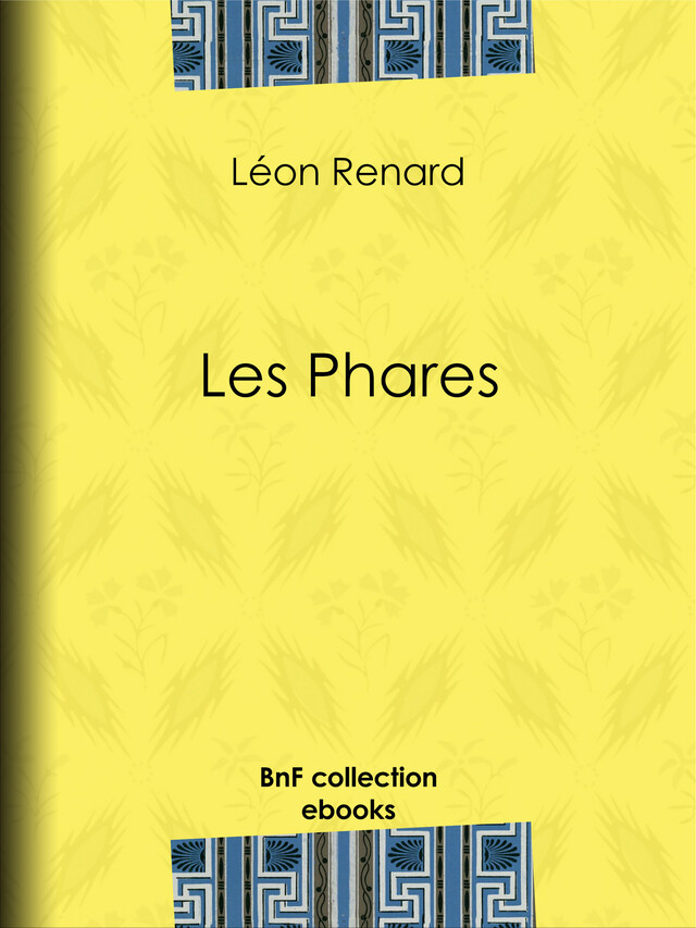 Les Phares - Léon Renard, Jules Noël, M. Rapine - BnF collection ebooks