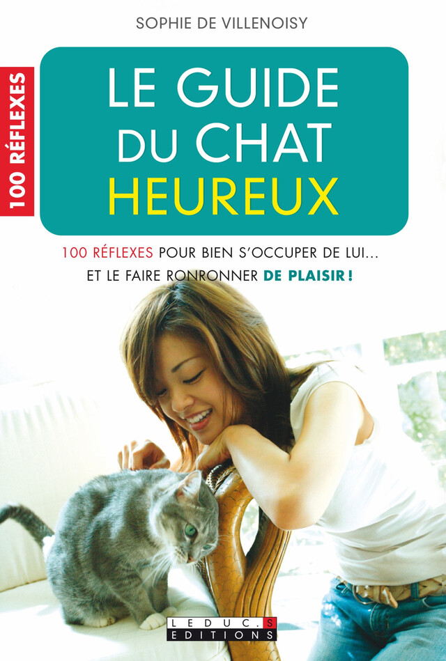 Le guide du chat heureux - Sophie de Villenoisy - Éditions Leduc