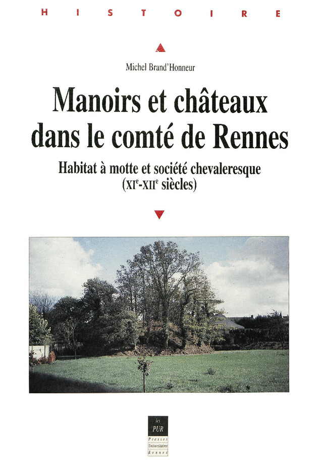 Manoirs et châteaux dans le comté de Rennes - Michel Brand’Honneur - Presses universitaires de Rennes