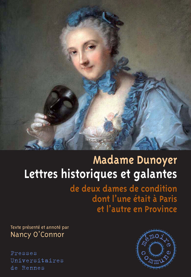 Lettres historiques et galantes - Madame Dunoyer - Presses universitaires de Rennes