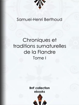 Chroniques et traditions surnaturelles de la Flandre