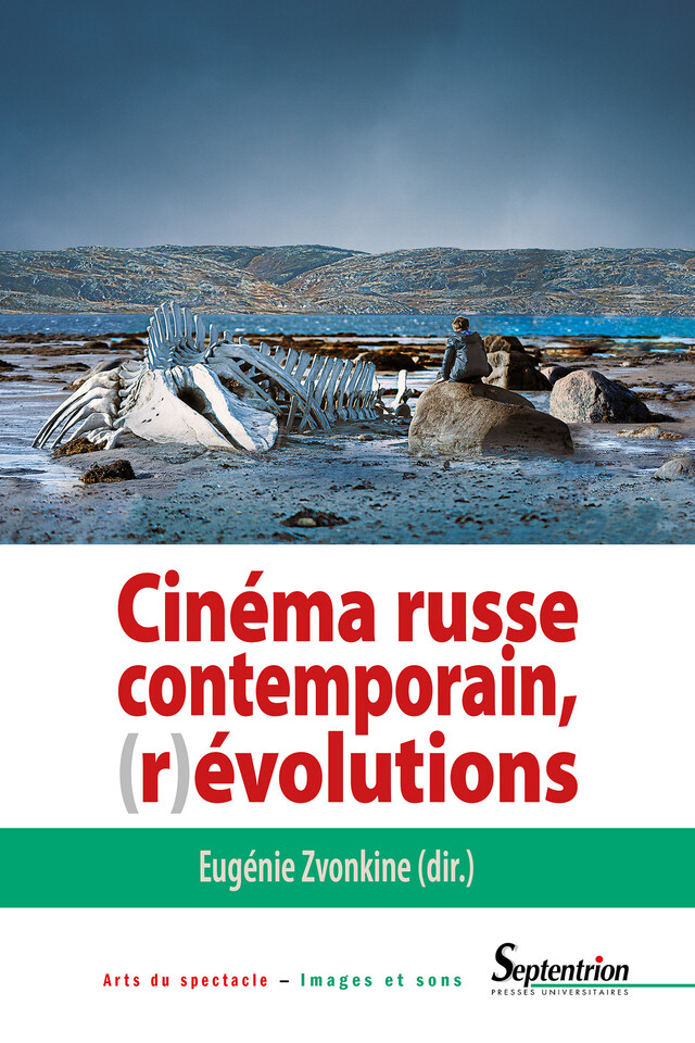 Cinéma russe contemporain, (r)évolutions -  - Presses Universitaires du Septentrion