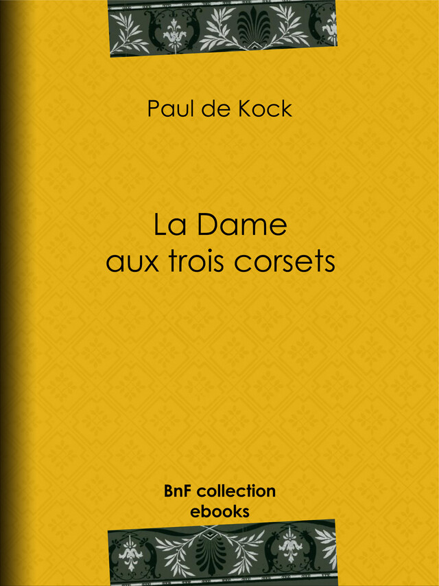 La Dame aux trois corsets - Paul de Kock - BnF collection ebooks