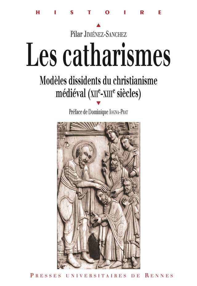 Les catharismes - Pilar Jiménez-Sanchez - Presses universitaires de Rennes