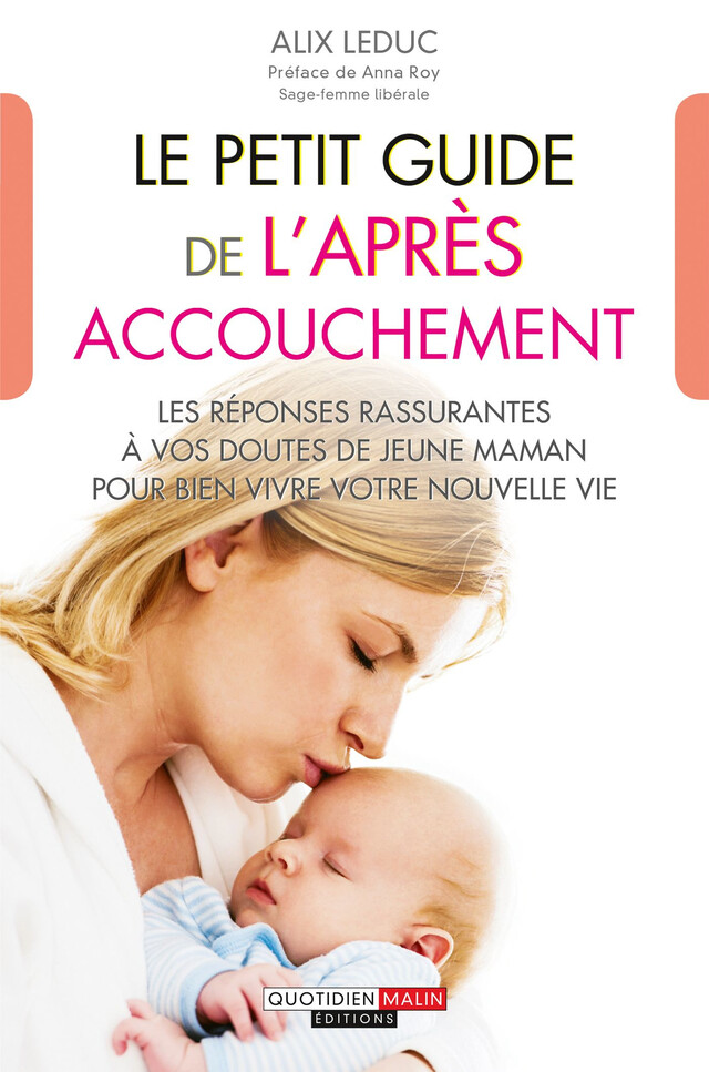 Le petit guide de l'après-accouchement - Alix Leduc - Éditions Leduc