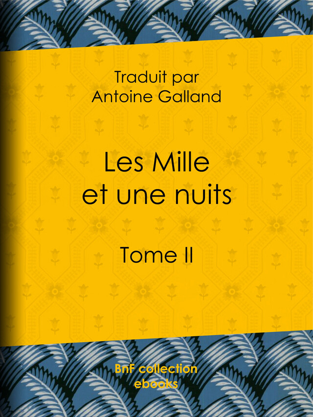 Les Mille et une nuits -  Anonyme, Antoine Galland - BnF collection ebooks