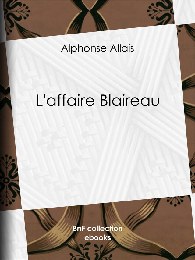 L'Affaire Blaireau - Alphonse Allais - BnF collection ebooks