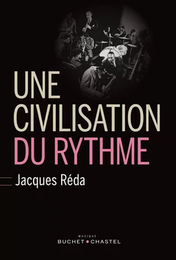 Une civilisation du rythme. Notes sur le blues, le swing et le temps dans les orchestres de Fletcher Henderson, Duke Ellington, Jimmie Lunceford et Count Basie, entre 1920 et 1945