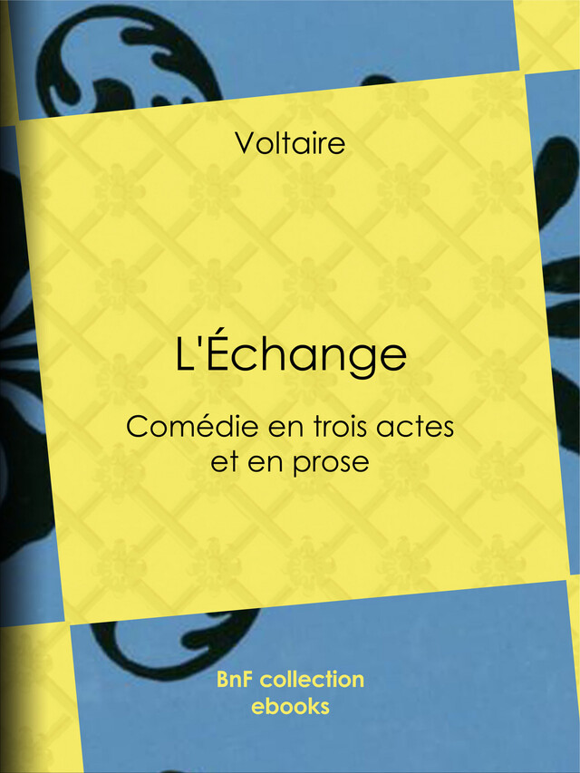 L'Échange -  Voltaire, Louis Moland - BnF collection ebooks