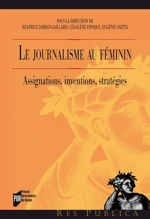 Le journalisme au féminin -  - Presses universitaires de Rennes